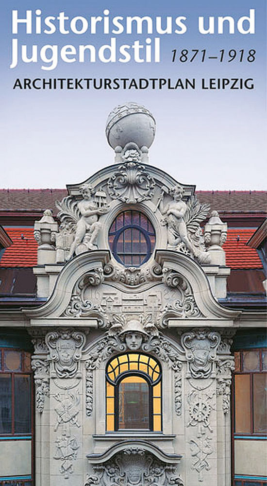 Historismus und Jugendstil 1871–1918, Architekturstadtplan Leipzig