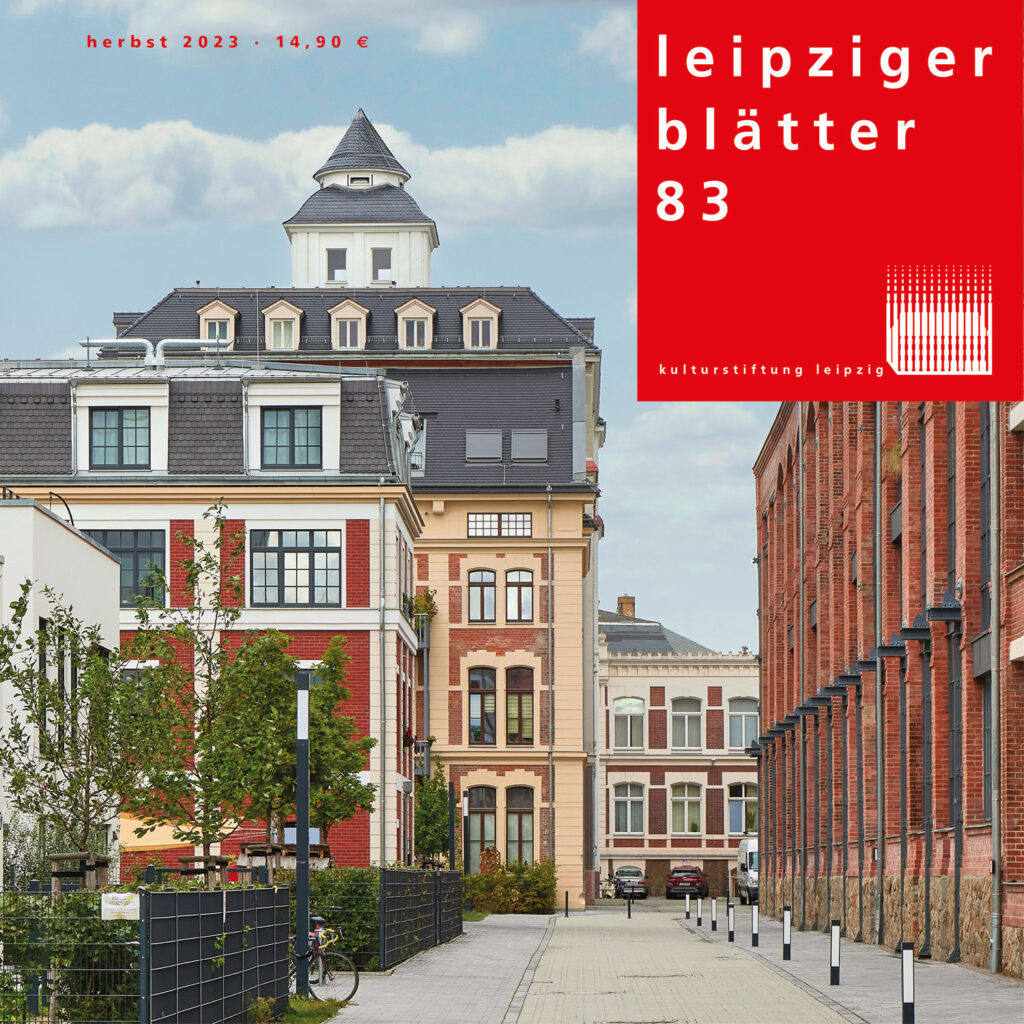 Leipziger Blätter 83 – Herbstausgabe 2023