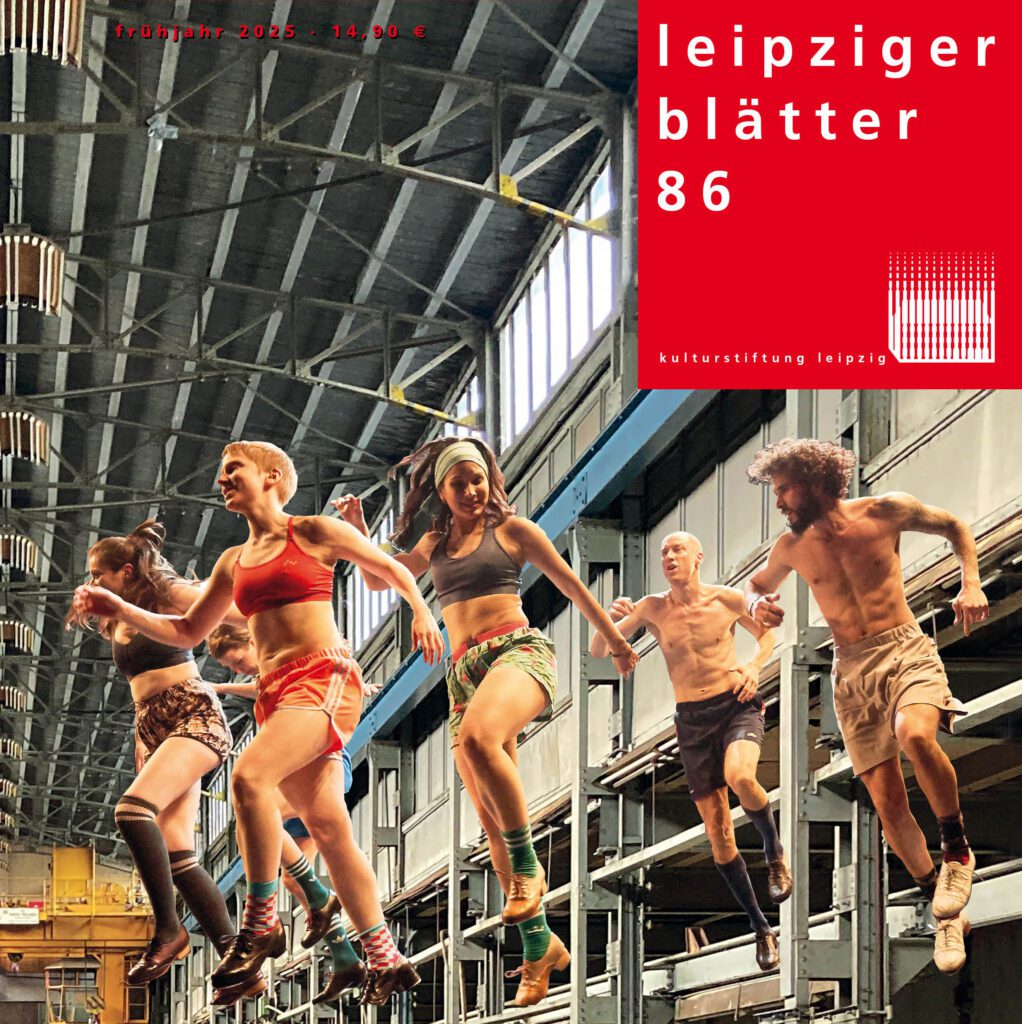 Die neuen Leipziger Blätter 86 sind erschienen – Frühjahr 2025